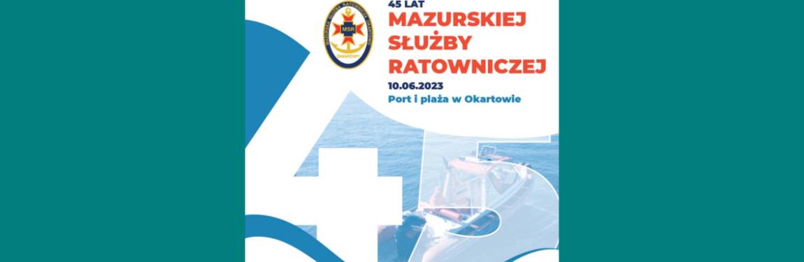 45 lecie Mazurskiej Służby Ratowniczej w Okartowie